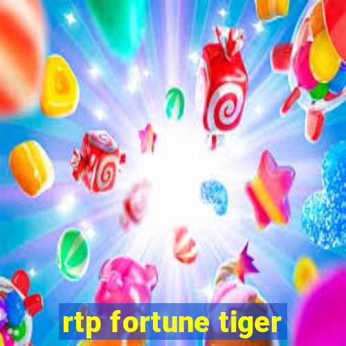 rtp fortune tiger